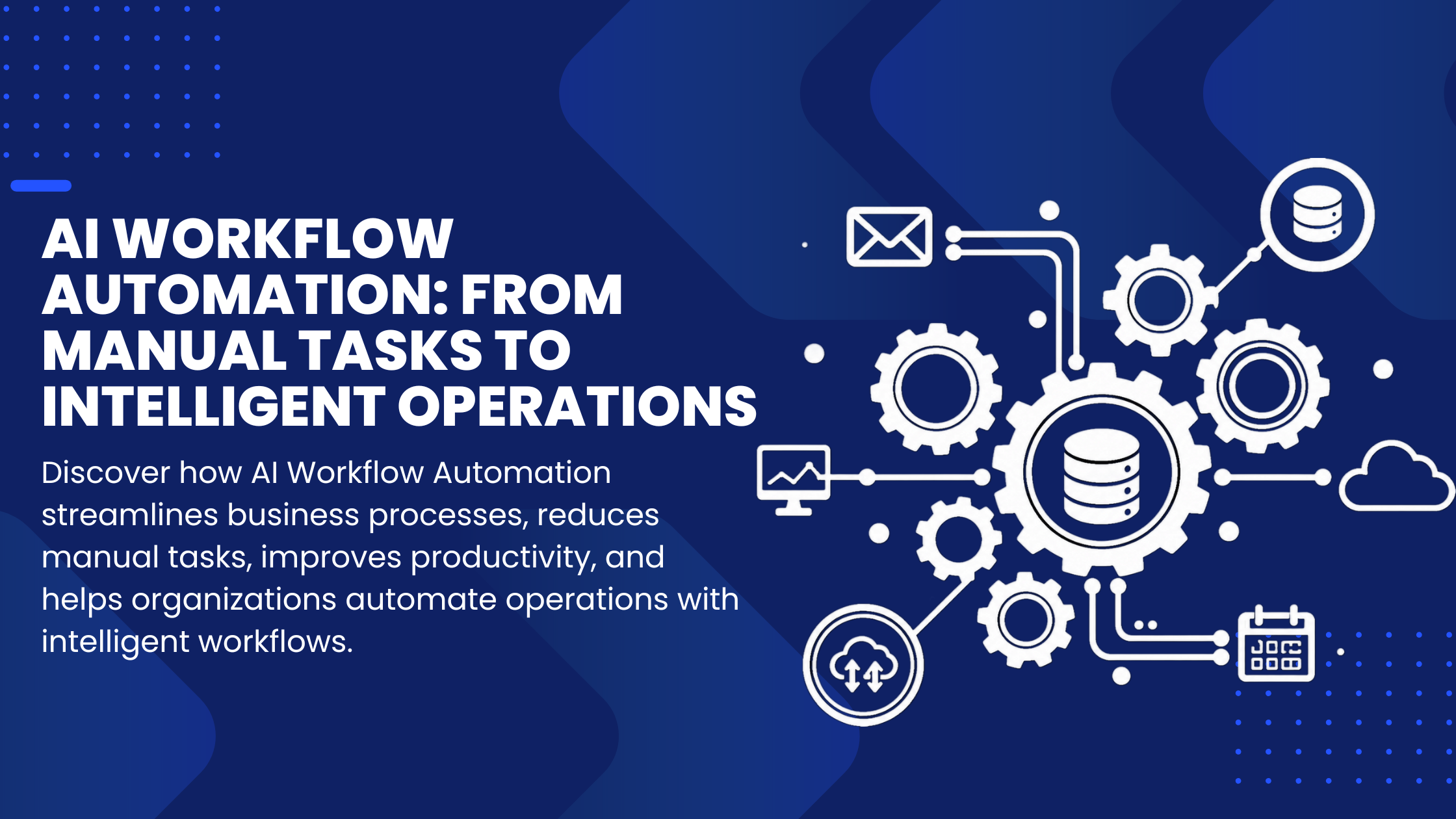 AI Workflow Automation: From Manual Tasks to Intelligent Operations