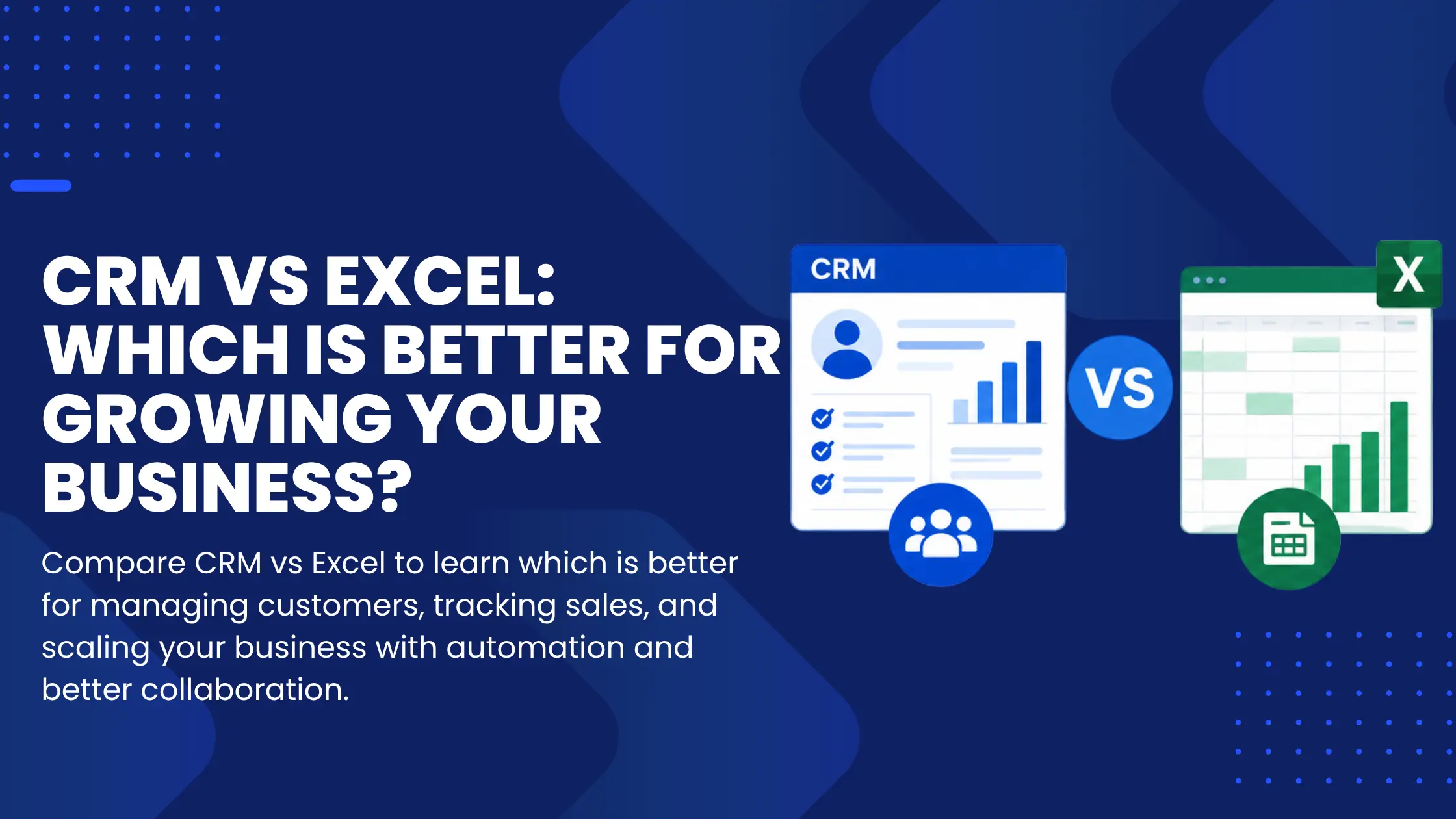 CRM vs Excel Which Is Better for Growing Your Business